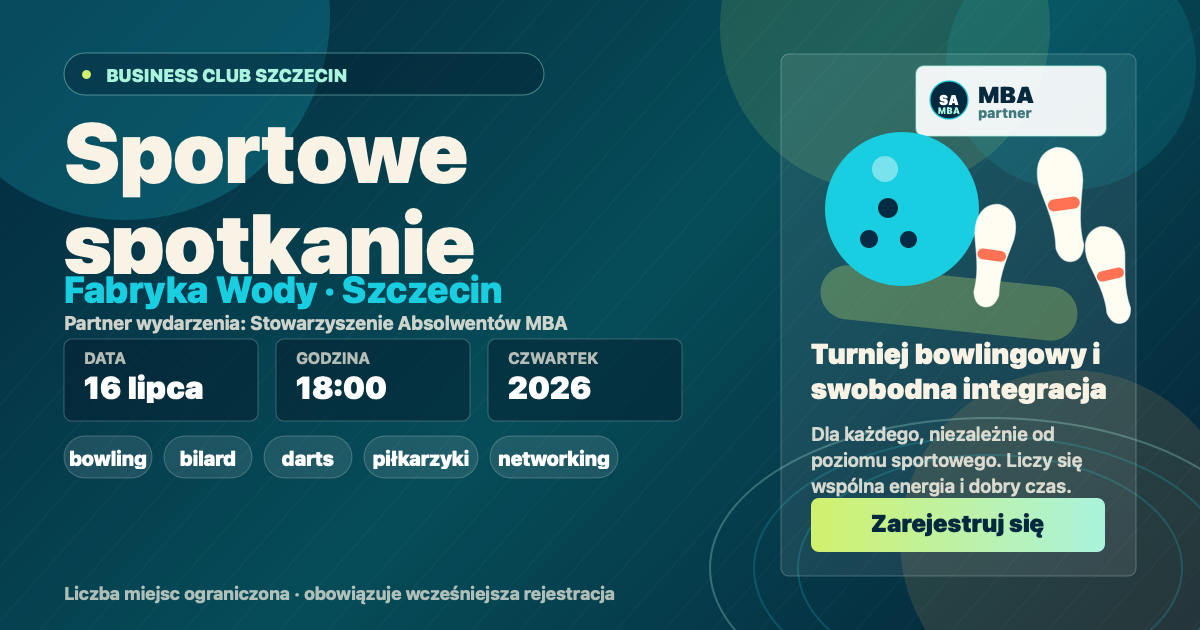Sportowe spotkanie Business Club Szczecin w Fabryce Wody w Szczecinie, 16 lipca 2026 r., godz. 18:00. Partner wydarzenia: Stowarzyszenie Absolwentów MBA.