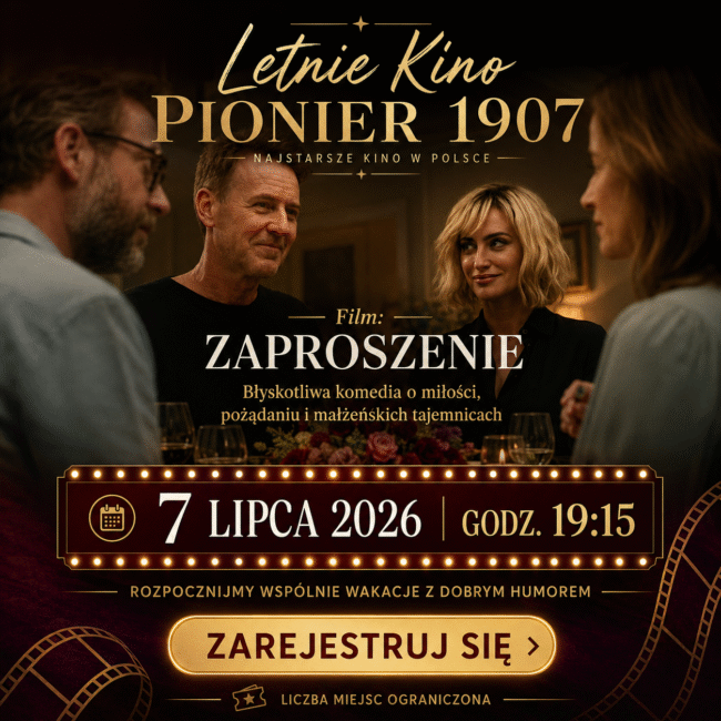 Letnie Kino Pionier 1907 – film „Zaproszenie”, 7 lipca 2026 r., godz. 19:15. Obowiązuje wcześniejsza rejestracja.