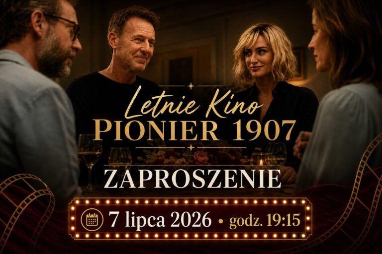 Letnie Kino Pionier 1907 – film Zaproszenie, 7 lipca 2026, godz. 19:15